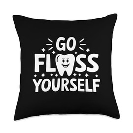 Flossing Dentist Go Floss Yourself Funny Dental Hygienist Throw Pillow