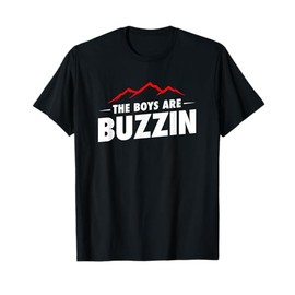 The Boys Are Buzzin T-Shirt