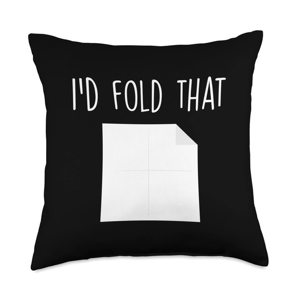I'd Fold That - Funny Origami Folding Paper Throw Pillow
