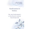 Manifestation in Motion: The Anti-Perfectionist’s Guide to Creating Your Dream