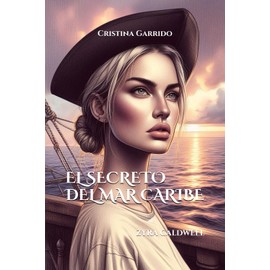 El Secreto del Mar Caribe: Zyra Caldwell: 8