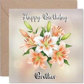 Brother Birthday Card - Floral Flowers - Happy Birthday Card for Brother from Sister Sibling, 145mm Lilies Bday Greeting Cards