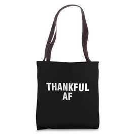 Thankful AF Tote Bag