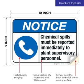Chemical Spills Must Be Reported Immediately to Plant Supervisory Sign, ANSI Notice Sign, 10x7 Inches, 4 Mil Vinyl Decal Stickers Weather Resistant UV Protected, Made in USA