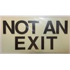 "NOT AN EXIT" sign - Photoluminescent ,High Intensity, ALUMINIUM 8X15