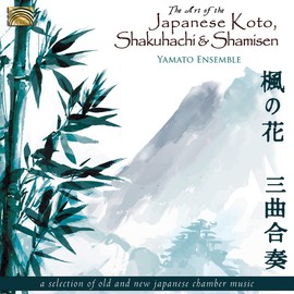 The Art Of The Japanese Koto, Shakuhachi & Shamise