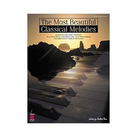 The Most Beautiful Classical Melodies: 46 Beautiful Melodies
