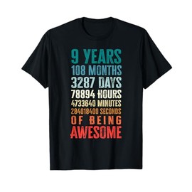 9 Years 108 Months Of Being Awesome Happy 9th Birthday Gifts T-Shirt