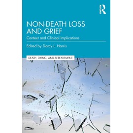 Non-Death Loss and Grief: Context and Clinical Implications