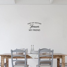 Wall Decals for Kitchen Dining Bathroom Living Room Office First My Mother Forever My FriendWall Art Mom Mum Birthday Mother's Day Gifts Vinyl Removable Waterproof Custom Wall Decals 22x22in