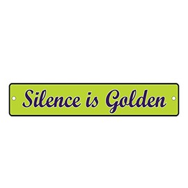Aluminum Metal Street Sign Silence is Golden Decorative Address Sign 18"x4"