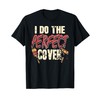 Perfect Cover Painter Humor Work Skill Confidence T-Shirt