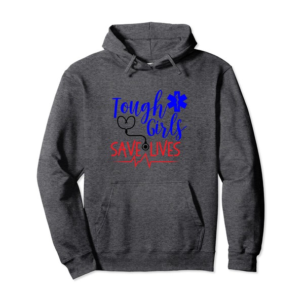 Tough Girls Save Lives AMR Paramedic EMT Stethoscope Hoodie