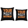 Your Training Is My Warmup Jump Rope Skipping Throw Pillow