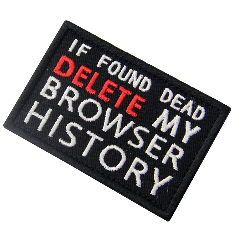 Delete your browser history in case of dead embroidered Velcro