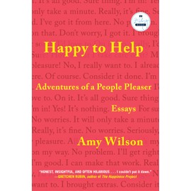 Happy to Help: Adventures of a People Pleaser