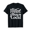 Support Farmer Eat Fresh Buy Local Farmers Market vegetable T-Shirt