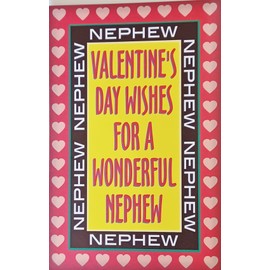 Greeting Card Valentine's Day Wishes For A Wonderful Nephew You're Someone Who Deserves Life's Best In Every Single Way