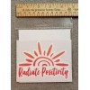 Radiate Positivity 5" Off the Hook Vinyl Sticker
