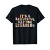 Its Beautiful Day For Learning Retro Teacher Students Women T-Shirt