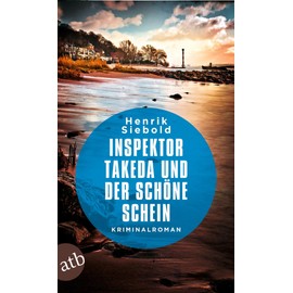Inspektor Takeda und der schöne Schein: Kriminalroman (Inspektor Takeda ermittelt, Band 7)