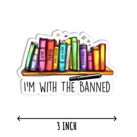3Pcs - I'm with The Banned Sticker - Reading Book Sticker - Sarcastic Sticker - Kindle Computer Laptop Sticker - Phone Tumbler Sticker