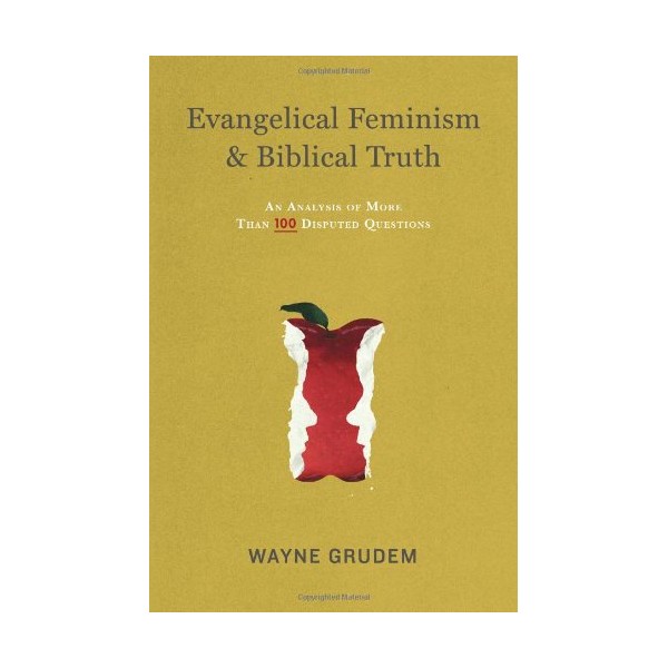 Evangelical Feminism and Biblical Truth: An Analysis of More Than