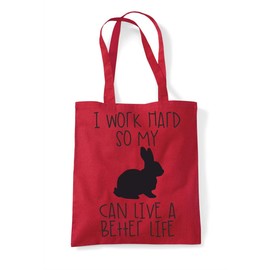 I work hard so My Rabbit can have a better life cotton tote shopping bag - Red