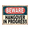 Shawprint Beware Hangover In Progress Funny Metal Signs Home Pub