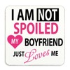 60 Second Makeover Limited I'm Not Spoiled My Boyfriend Just