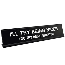 Toplusesse I'M KIND OF A BIG DEAL Gold Funny Desk Signs for Office Novelty Desk Sign Nameplate Office Decor Desk Plaque Men Women Gift (I'LL TRY BEING NICER)