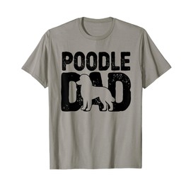 Funny Poodle Dad Dog Lover Father Father's Day Poodle Owner T-Shirt