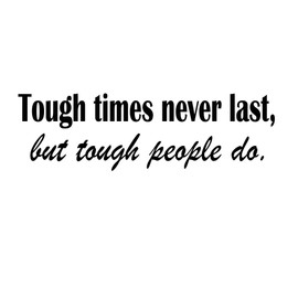 #2 Tough Times Never Last but People do 23 X 7 Vinyl Wall Art Quote Lettering Sports Team Sticker Calligraphy Decal Art Decor Motivational Inspirational Sticker Lettering