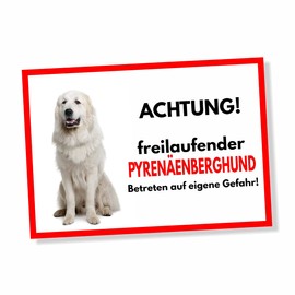 Pyrenean Mountain Dog Freilaufender Dog Sign Saying Door Sign Dog Sign Warning Sign Gift Idea Safety Sign Dog Private Property Dog Warning Warning of the Dog