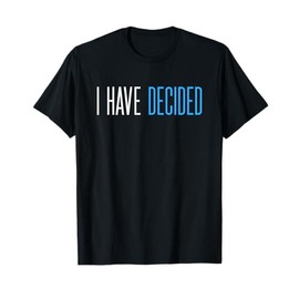 Baptism for Adults Women Men Boys Girls I Have Decided T-Shirt