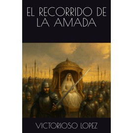 EL RECORRIDO DE LA AMADA