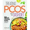Treating PCOS with the DASH Diet: Empower the Warrior from