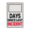 Day Since Last Incident Sign Metal Signs Funny Tin Signs