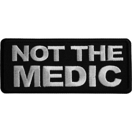 Ivamis Not The Medic Patch- 4x1.75 inch - P7133
