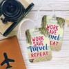 LT206 Work Save Travel Repeat Novelty Funny Unique Designer Gift