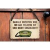 schilderkreis24 Tin Sign with Funny Saying "Damals wussten wir Telefon"