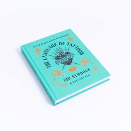 The Language of Tattoos: 130 Symbols and What They Mean