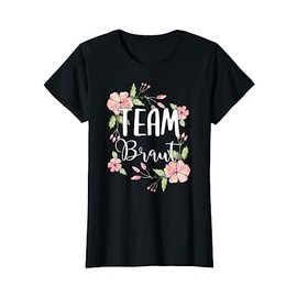 Women's Team Bride to Be Flowers Party JGA Engagement Gift T-Shirt