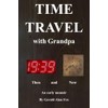 TIME TRAVEL with Grandpa