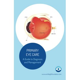 Primary Eye Care: A Guide to Diagnosis and Management