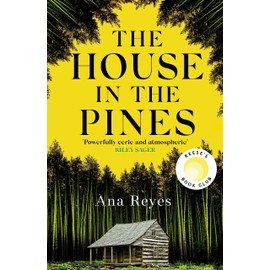 The House in the Pines: A Reese Witherspoon Book Club Pick and New York Times bestseller - a twisty thriller that will have you reading through the night