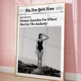 New York News Print, Magazine Headline, Vintage Bar Cart, Girly It Girl Dorm Retro, Women Searches For Where Men Get The Audacity Poster - Size: 12 x 18 inch, Type: Poster No Frame