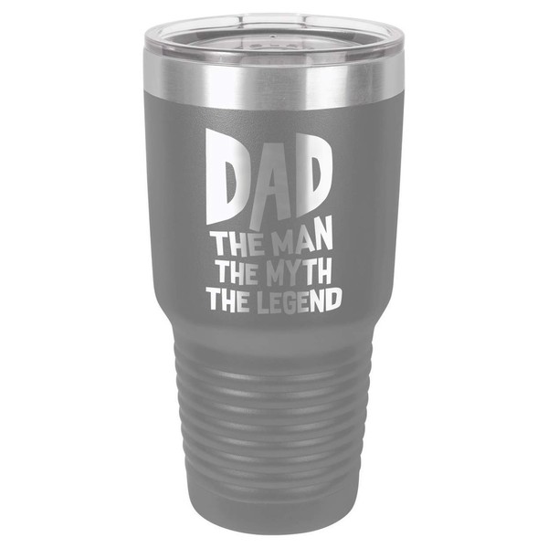 DAD THE MAN THE MYTH THE LEGEND-B GRAY 30 oz