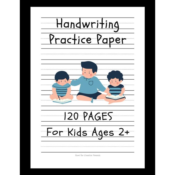 Handwriting Practice Paper For Kids Ages 2 and Up: Notebook