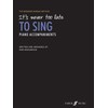It's never too late to sing: Piano Accompaniments: The Beginner